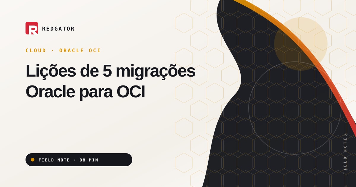 Migração Oracle para OCI: lições de 5 projetos reais